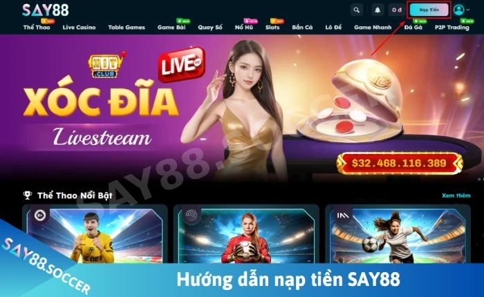Hướng dẫn nạp tiền SAY88 với nhiều hình thức an toàn cho người mới 1 hướng dẫn nạp tiền say88